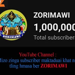 YouTube Channel : Mizo zinga subscriber maktaduai khat nei tling hmasa ber ZORIMAWI